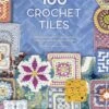100 Crochet Tiles Book