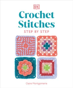 Penguin Random House Crochet Stitches Step By Step Book